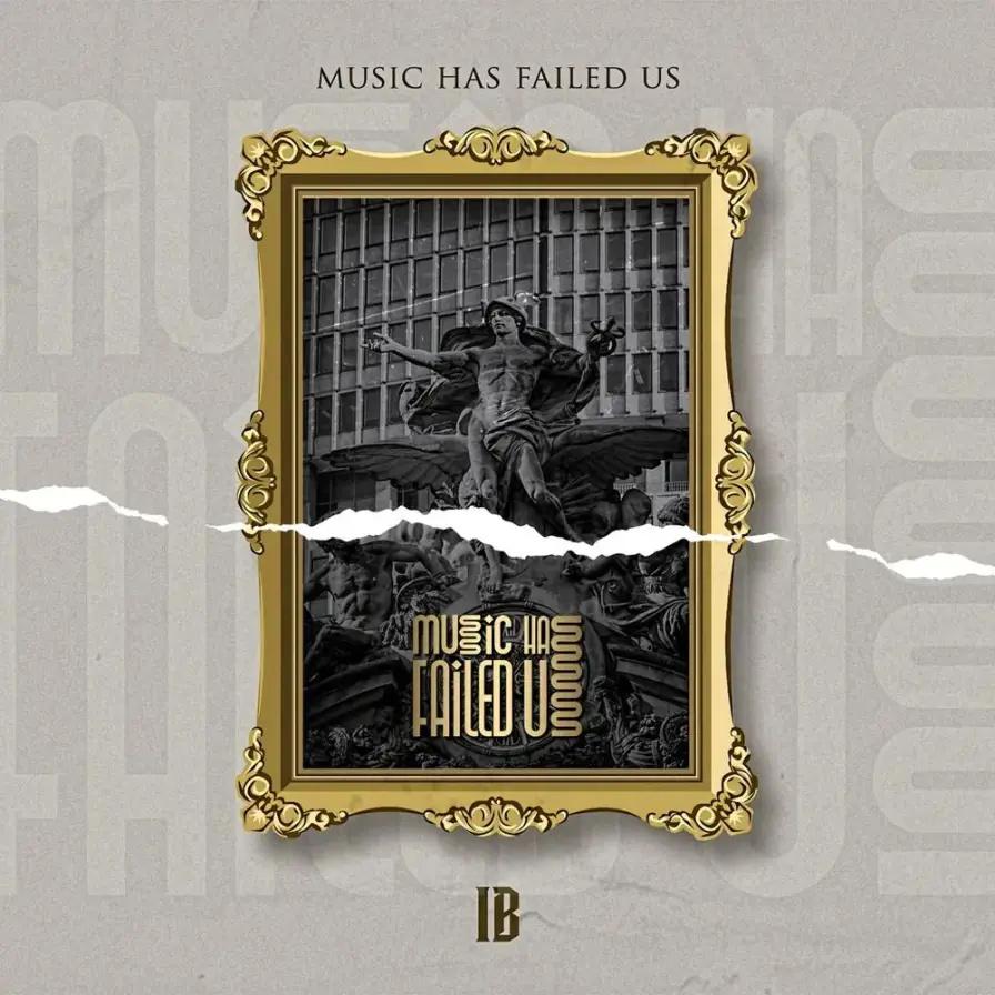 Music has failed us. cover art